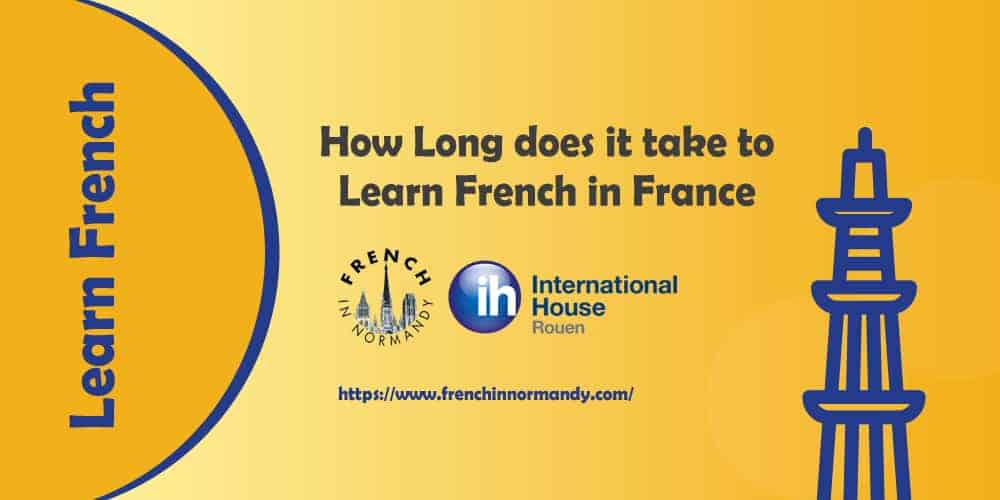 How Long does it take to Learn French in France